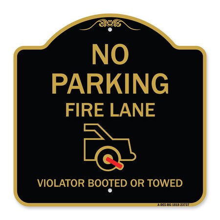 Signmission No Parking Fire Lane W/ Graphic Violators Booted or Towed Heavy-Gauge Alum, 18" x 18", BG-1818-23737 A-DES-BG-1818-23737